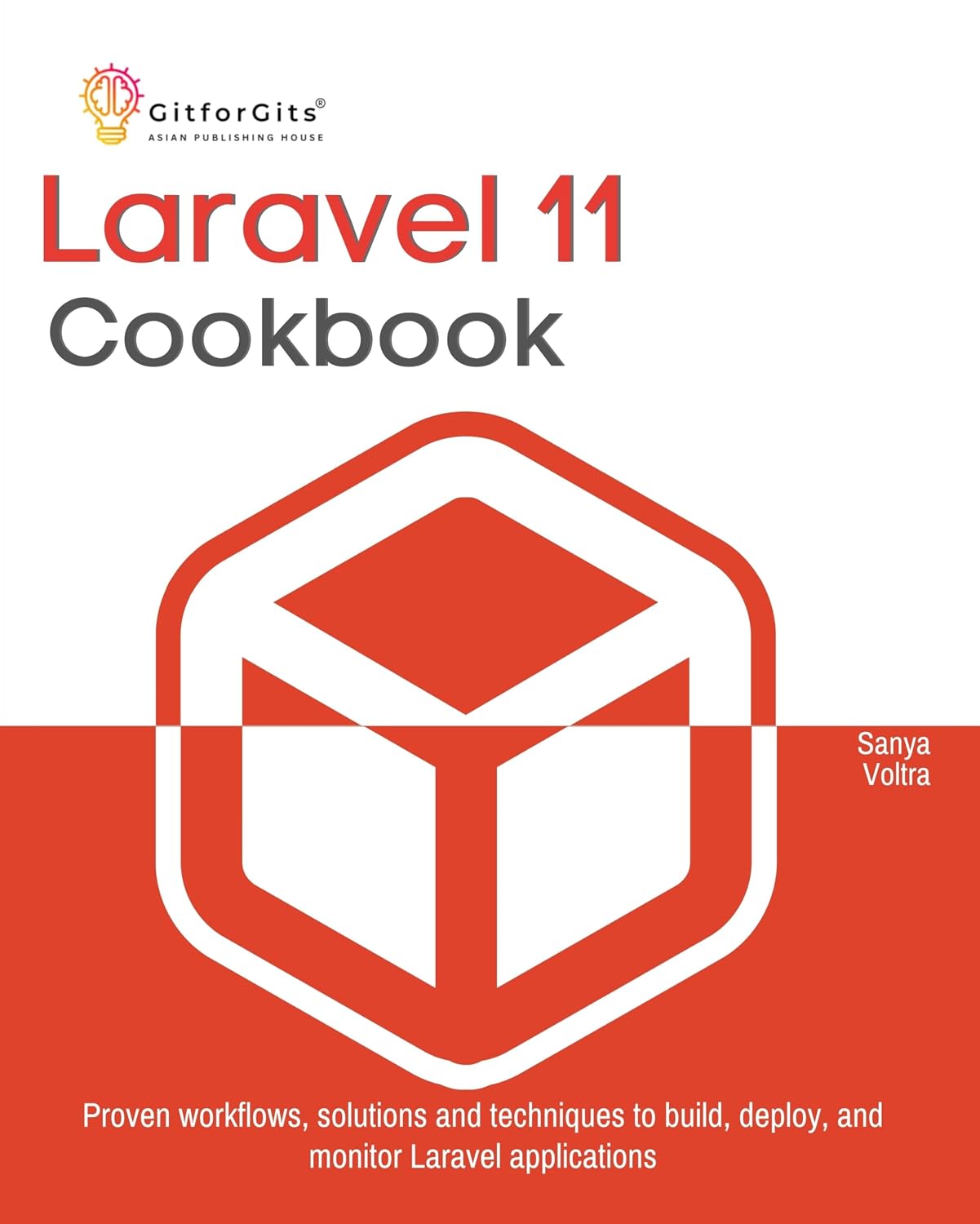 Laravel 11 Cookbook: Proven workflows, solutions and techniques to build, deploy, and monitor Laravel applications (English Edition) baixar livro de graça