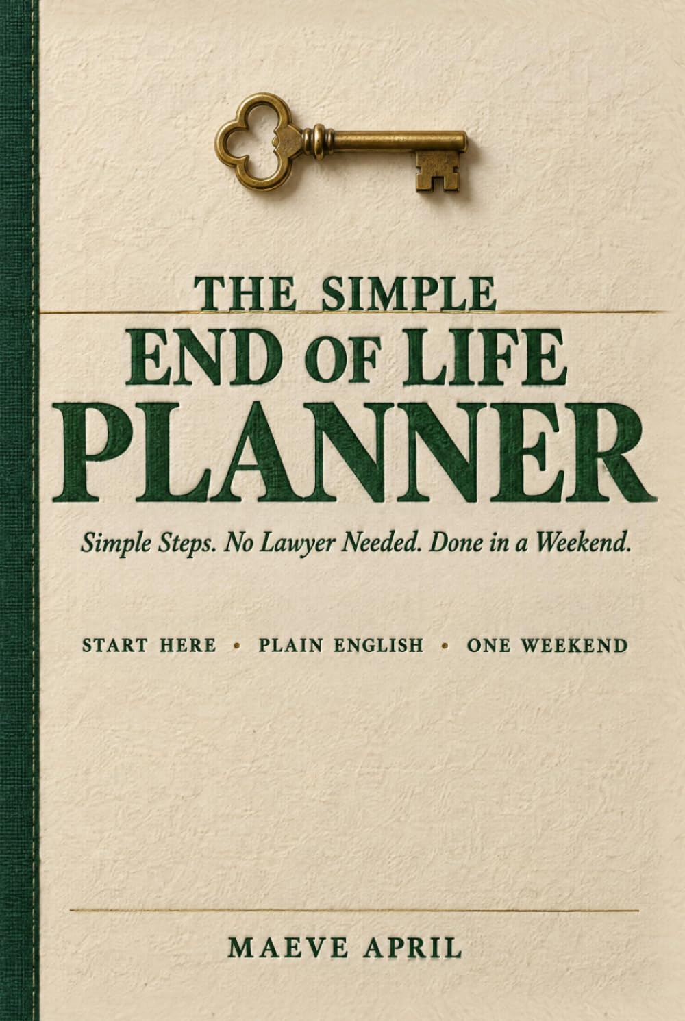 The Simple End of Life Planner: Simple Steps Organizer. No Lawyer Needed. Problem Done in a Weekend Journal For Senior. baixar o livro de graça