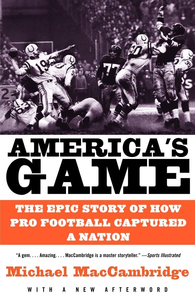 America's Game: The Epic Story of How Pro Football Captured a Nation baixar livro de graça