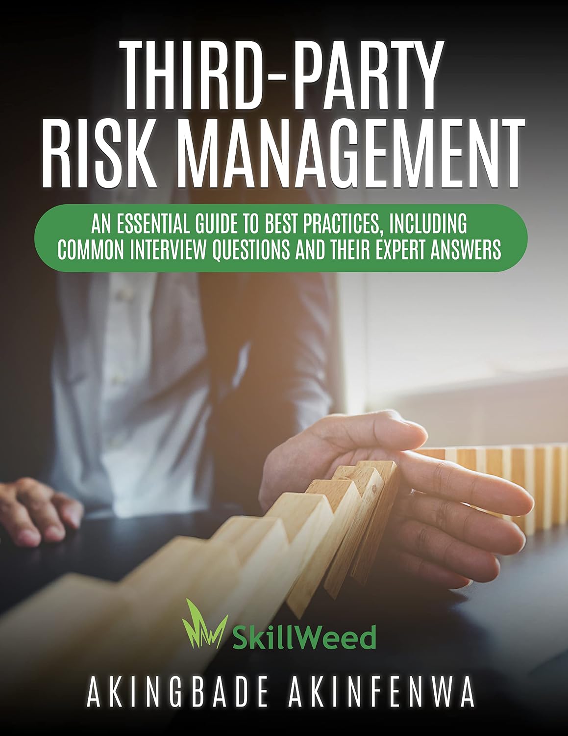 THIRD-PARTY RISK MANAGEMENT: An Essential Guide to Best Practices, Including Common Interview Questions and Their Expert Answers (English Edition) baixar livro de graça
