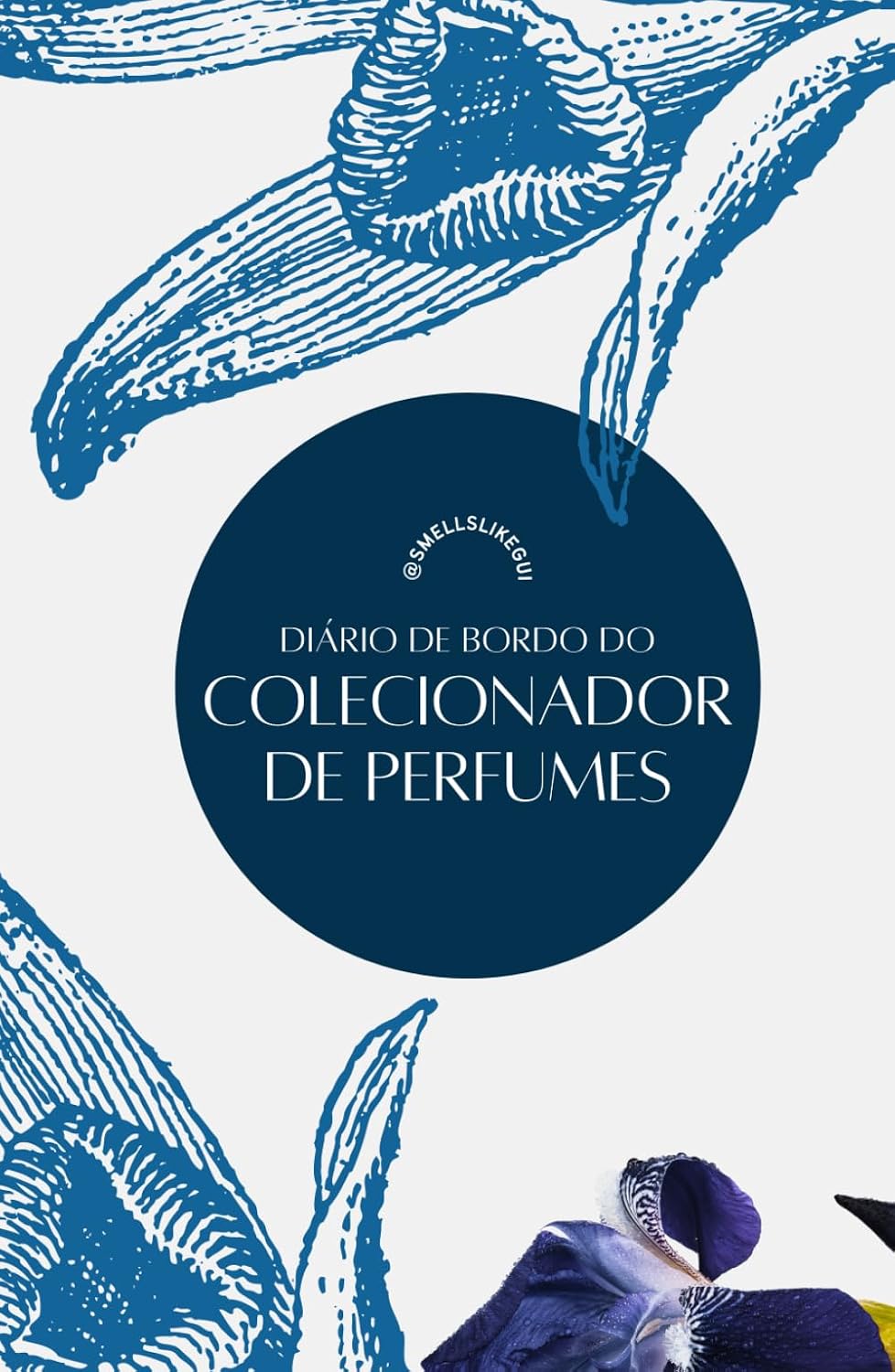 Diário de Bordo do Colecionador de Perfumes: – Íris, Cedro (Portuguese Edition) baixar o livro de graça