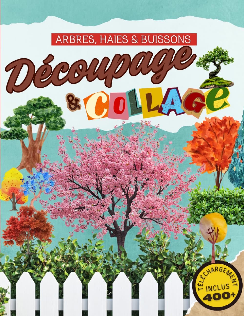 Livre de Découpage & Collage Arbres, Haies & Buissons: Plus de 400 illustrations en aquarelle et réalistes pour des collages créatifs sans limites,... la taille de votre choix. (French Edition) baixar o livro de graça