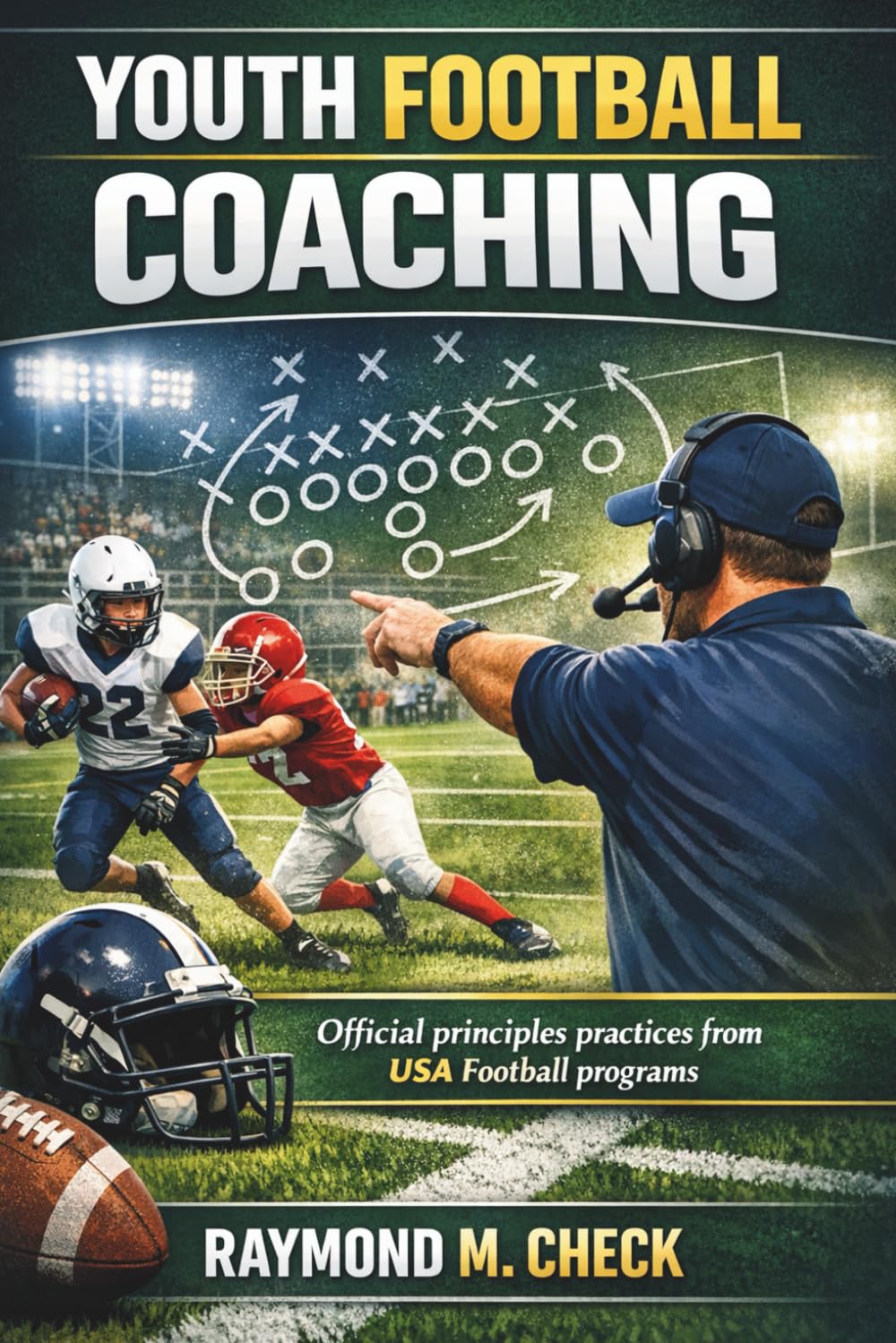 Youth Football Coaching: Official principles practices from USA Football programs baixar o livro de graça