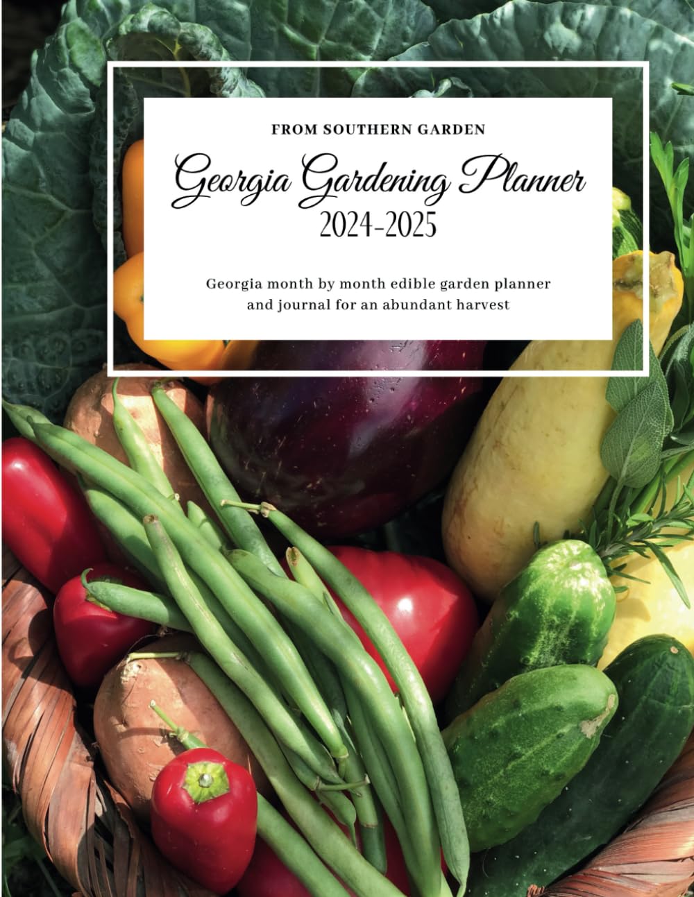 ler totalmente Georgia Gardening Planner 2024-2025: Georgia month by month edible garden planner: and journal for an abundant harvest (Southern Garden Regional Gardening Planners)