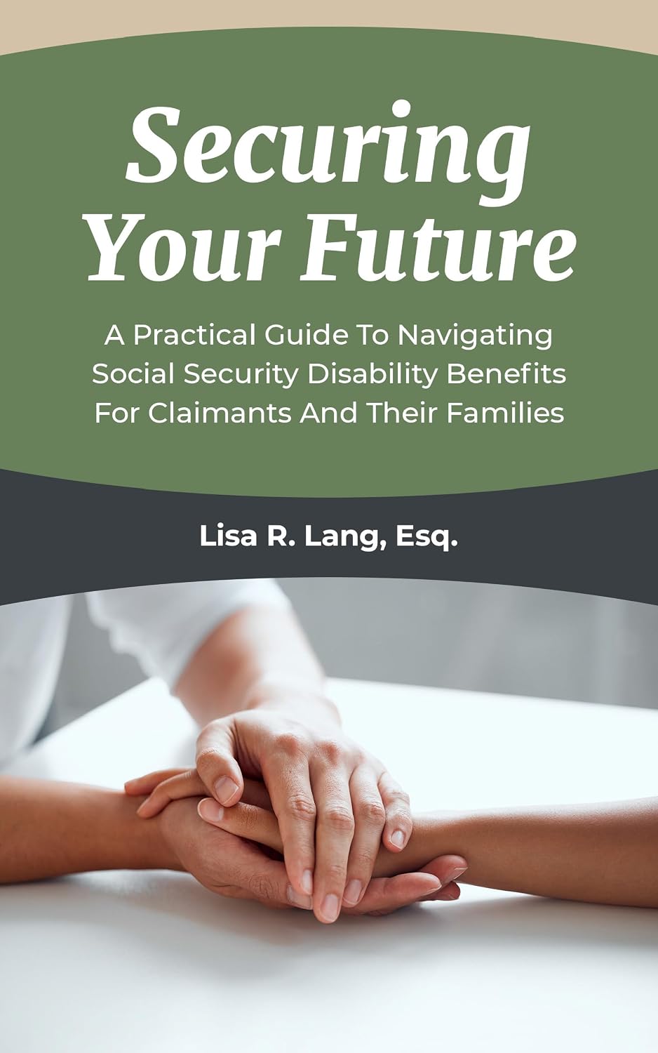 ler totalmente Securing Your Future: A Practical Guide To Navigating Social Security Disability Benefits For Claimants And Their Families (English Edition)