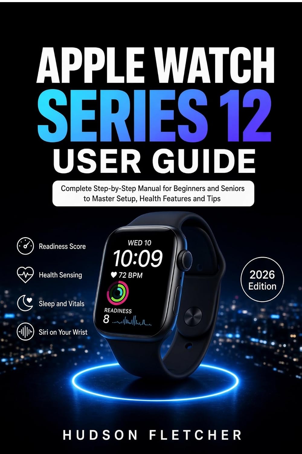 Apple Watch Series 12 User Guide: Complete Step-by-Step Manual for Beginners and Seniors to Master Setup, Health Features and Tips (Gadget Guru) (English Edition) baixar livro de graça