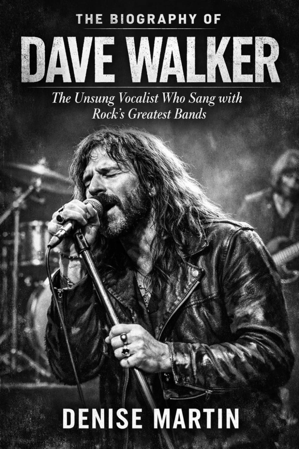 The Biography of Dave Walker: The Unsung Vocalist Who Sang with Rock's Greatest Bands baixar o livro de graça