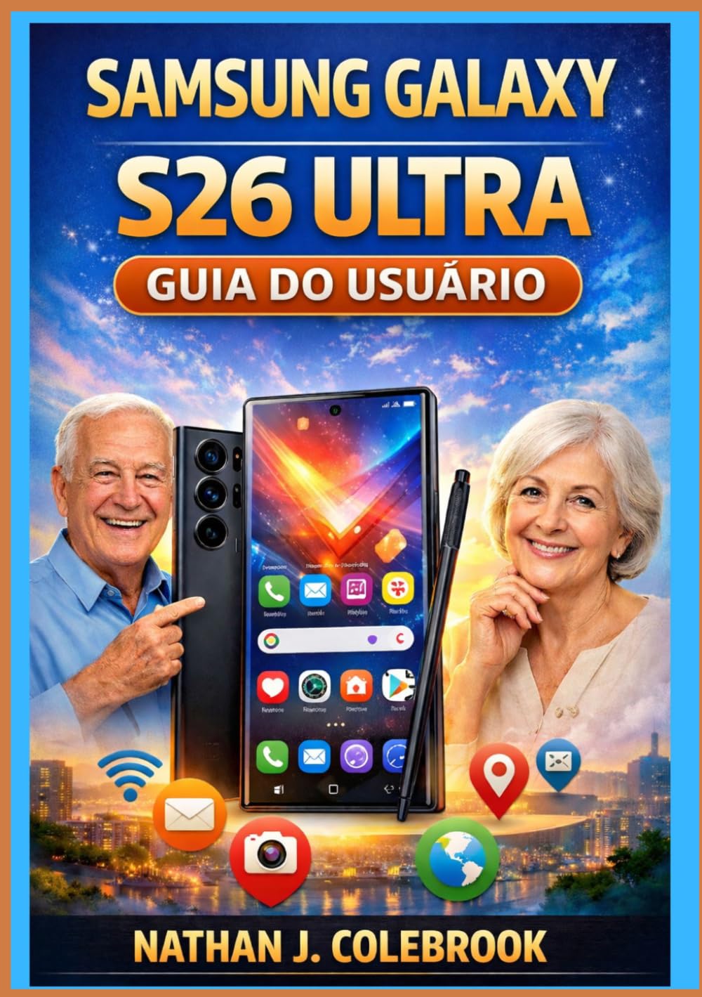 ler totalmente Samsung Galaxy S26 Ultra Guia do Usuário: Configuração, recursos, câmera, dicas e soluções práticas para o uso diário por iniciantes (Portuguese Edition)