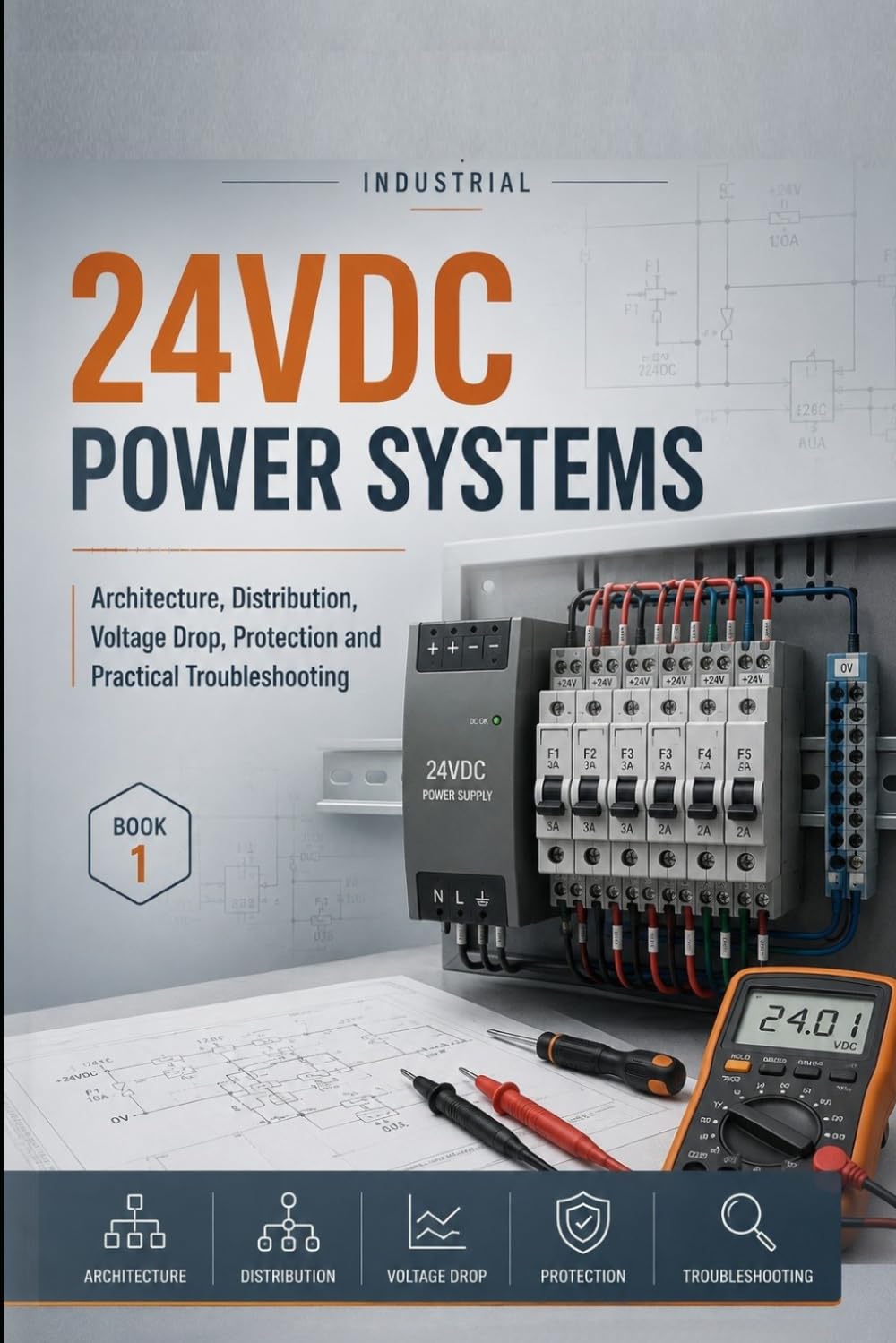 Industrial 24vdc Power Systems: Architecture, Distribution, Voltage Drop, Protection and Practical Troubleshooting: 1 baixar o livro de graça