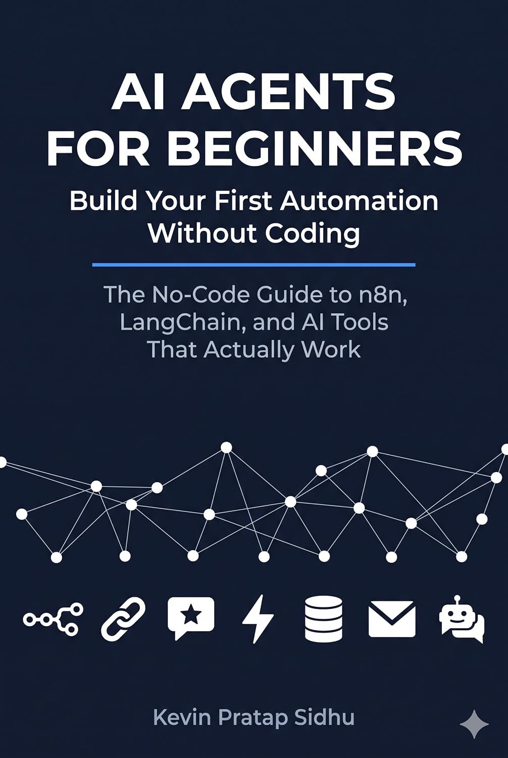 ler totalmente AI Agents for Beginners: Build Your First Automation Without Coding — The No-Code Guide to n8n, LangChain, and AI Tools That Actually Work (English Edition)