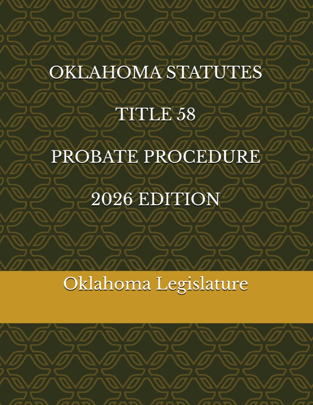 OKLAHOMA STATUTES TITLE 58 PROBATE PROCEDURE 2026 EDITION
