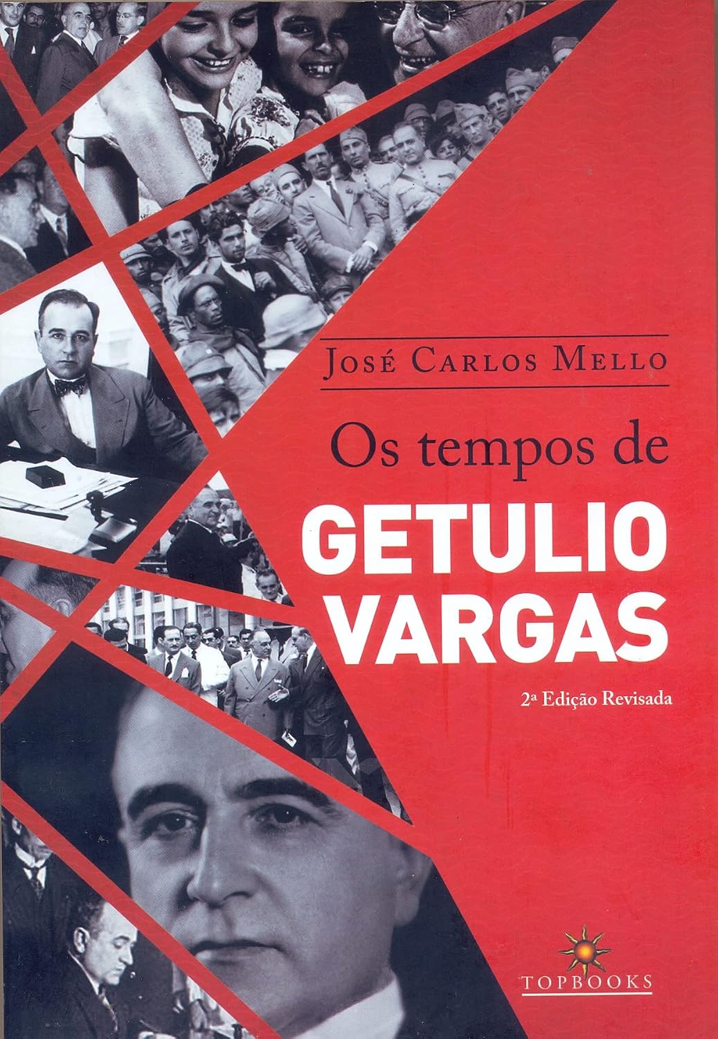 Os Tempos de Getúlio Vargas