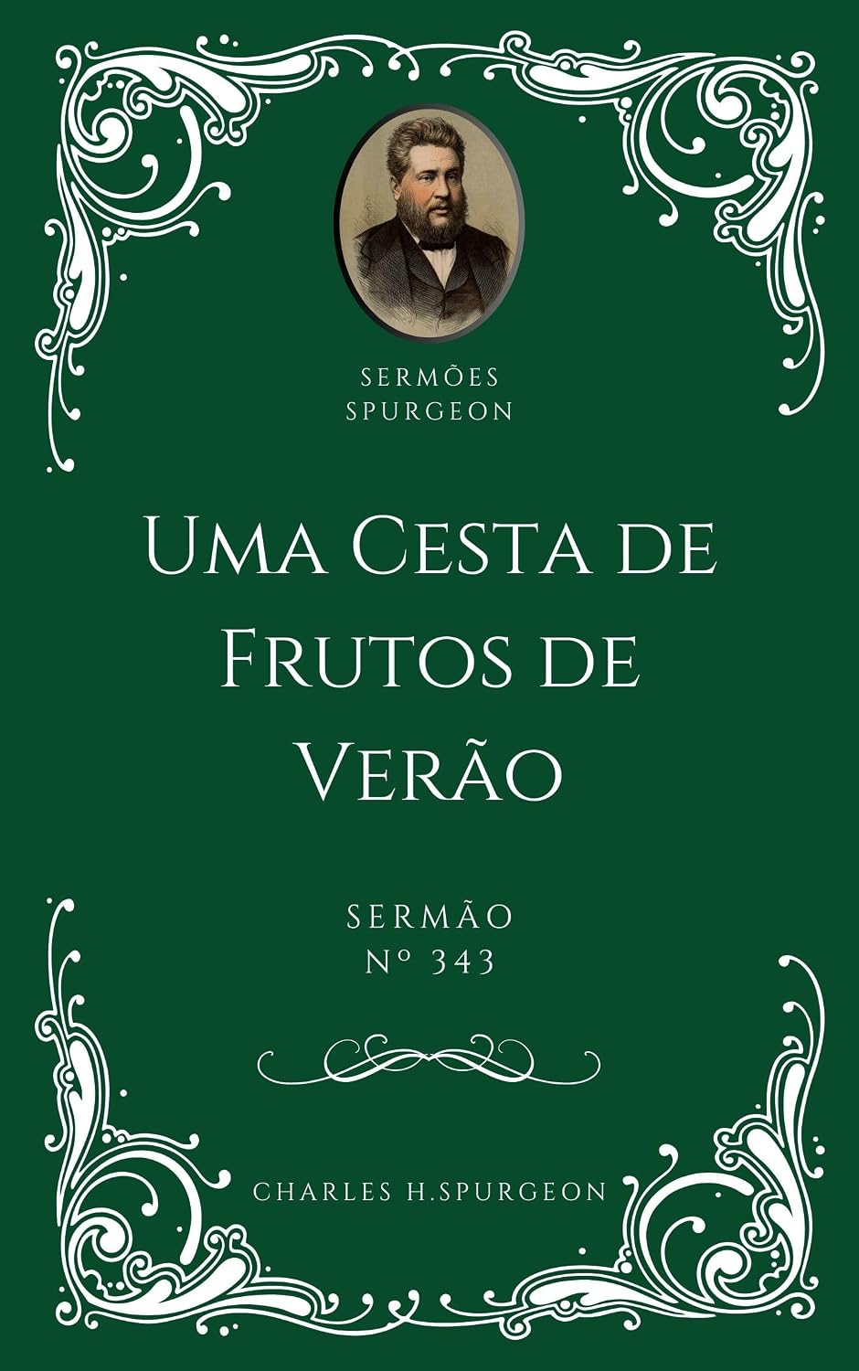 capítulo por capítulo baixar Charles H. Spurgeon - Sermão - Uma Cesta de Frutos de Verão