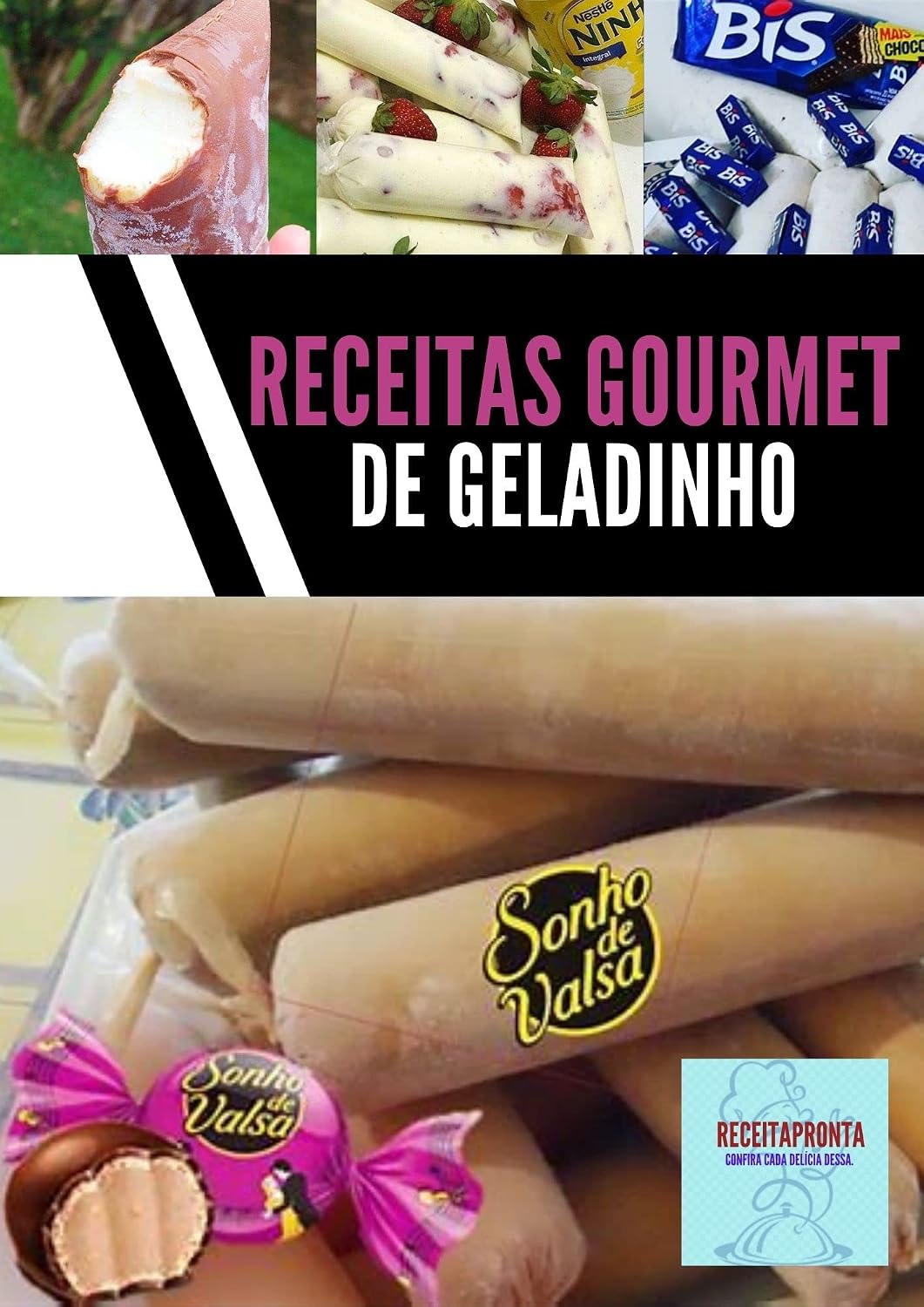 Receitas gourmet de geladinho: cremosinho. Que tal aprender em poucos passo baixar livro de graça