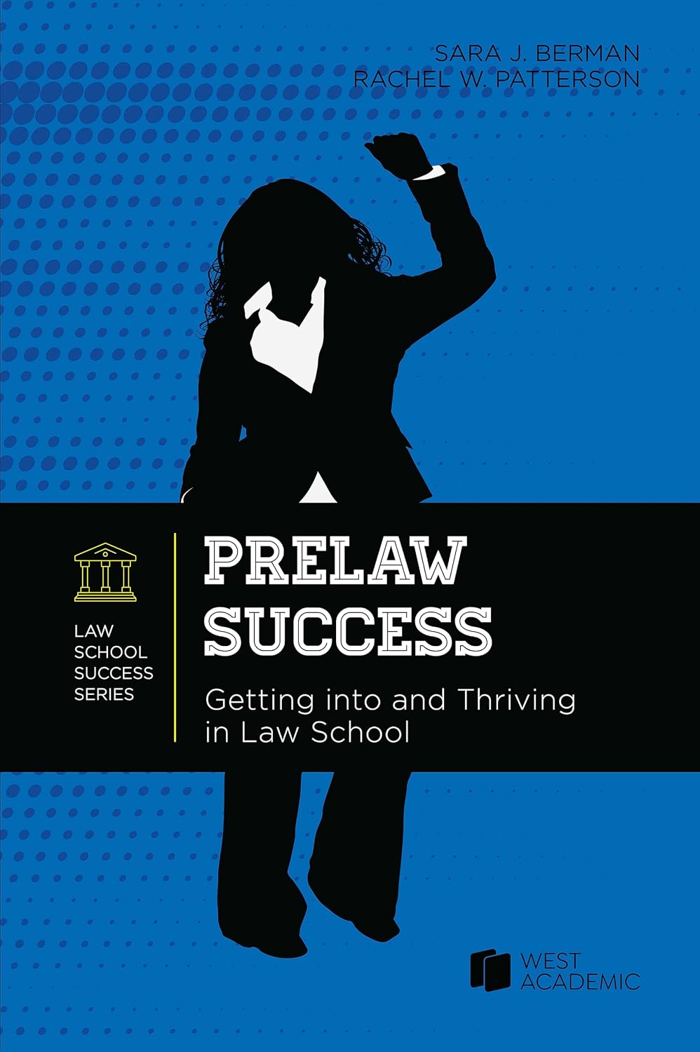 Prelaw Success: Getting into and Thriving in Law School (Academic and Career Success Series) (English Edition) baixar livro de graça