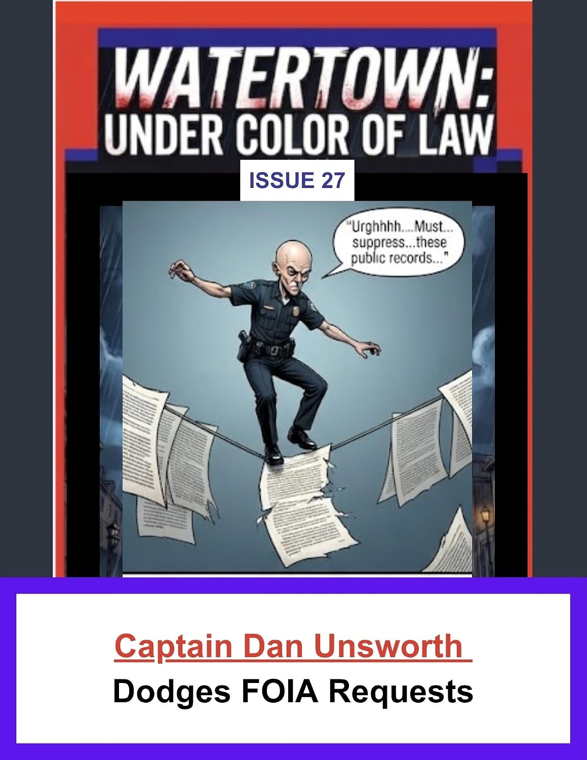 ler totalmente Issue 27: Captain Dan Unsworth Dodges FOIA Requests (Watertown: Under Color of Law Book 20) (English Edition)