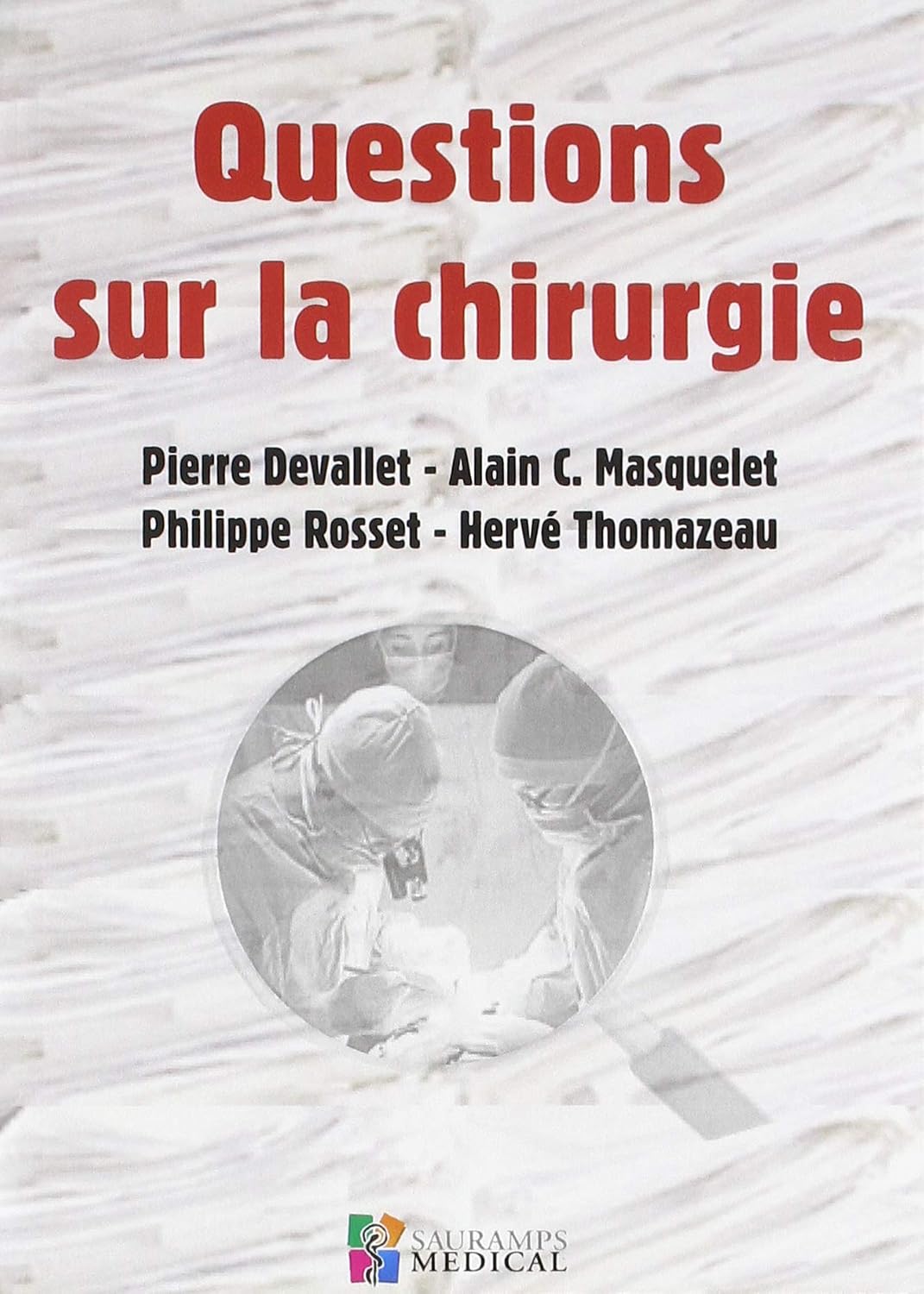 Questions Sur La Chirurgie: Conditions D'exercice Et De Formation Broché baixar o livro de graça