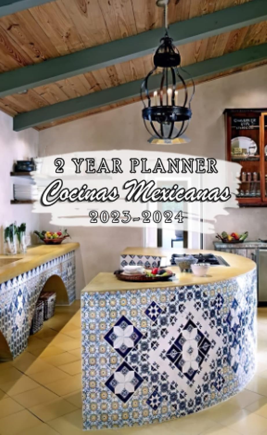 2023-2024 Cocinas Mexicanas Pocket Planner: 2 Year Monthly Planner With Cocinas Mexicanas 24 Months Calendar For Purse Vitally Need Small Size 4 x 6.5... Diary With Password Logs & Note Sections baixar livro de graça