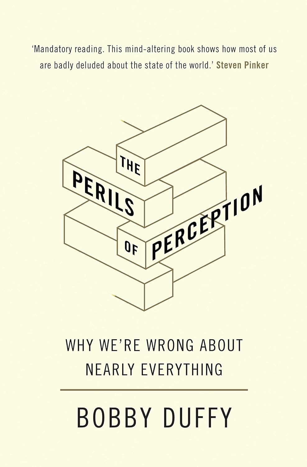 The Perils of Perception: Why We're Wrong About Nearly Everything (English Edition)