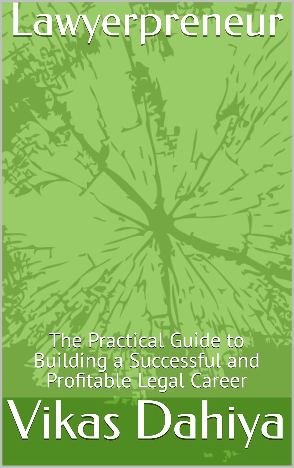ler totalmente Lawyerpreneur: The Practical Guide to Building a Successful and Profitable Legal Career (English Edition)