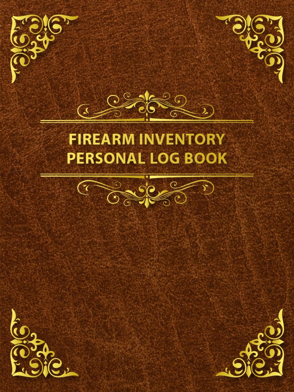 Firearm Inventory Personal Log Book: Personal Firearm Record Book Ideal for Gun Owners to Document Acquisitions, Dispositions, and Personal Gun Collection Information. baixar livro de graça
