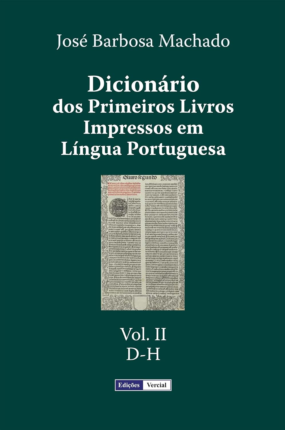 ler totalmente Dicionário dos Primeiros Livros Impressos em Língua Portuguesa: Vol. II - D-H