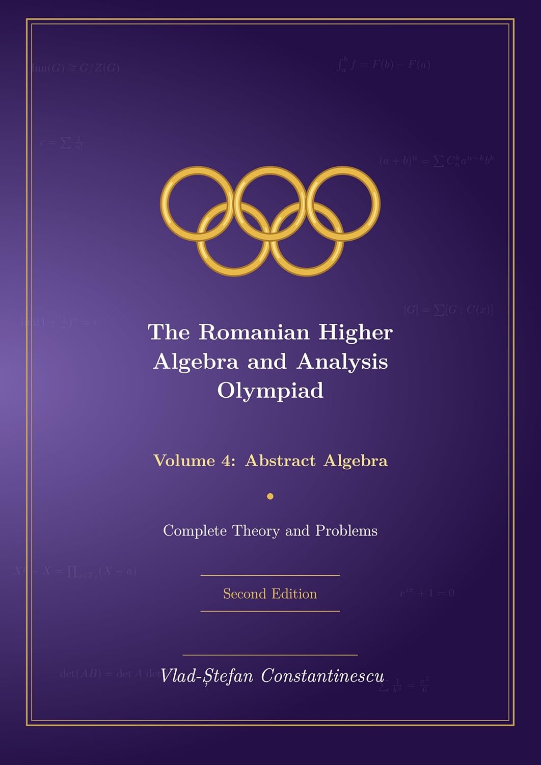 The Romanian Higher Algebra and Analysis Olympiad Volume 4: Abstract Algebra (English Edition) baixar o livro de graça