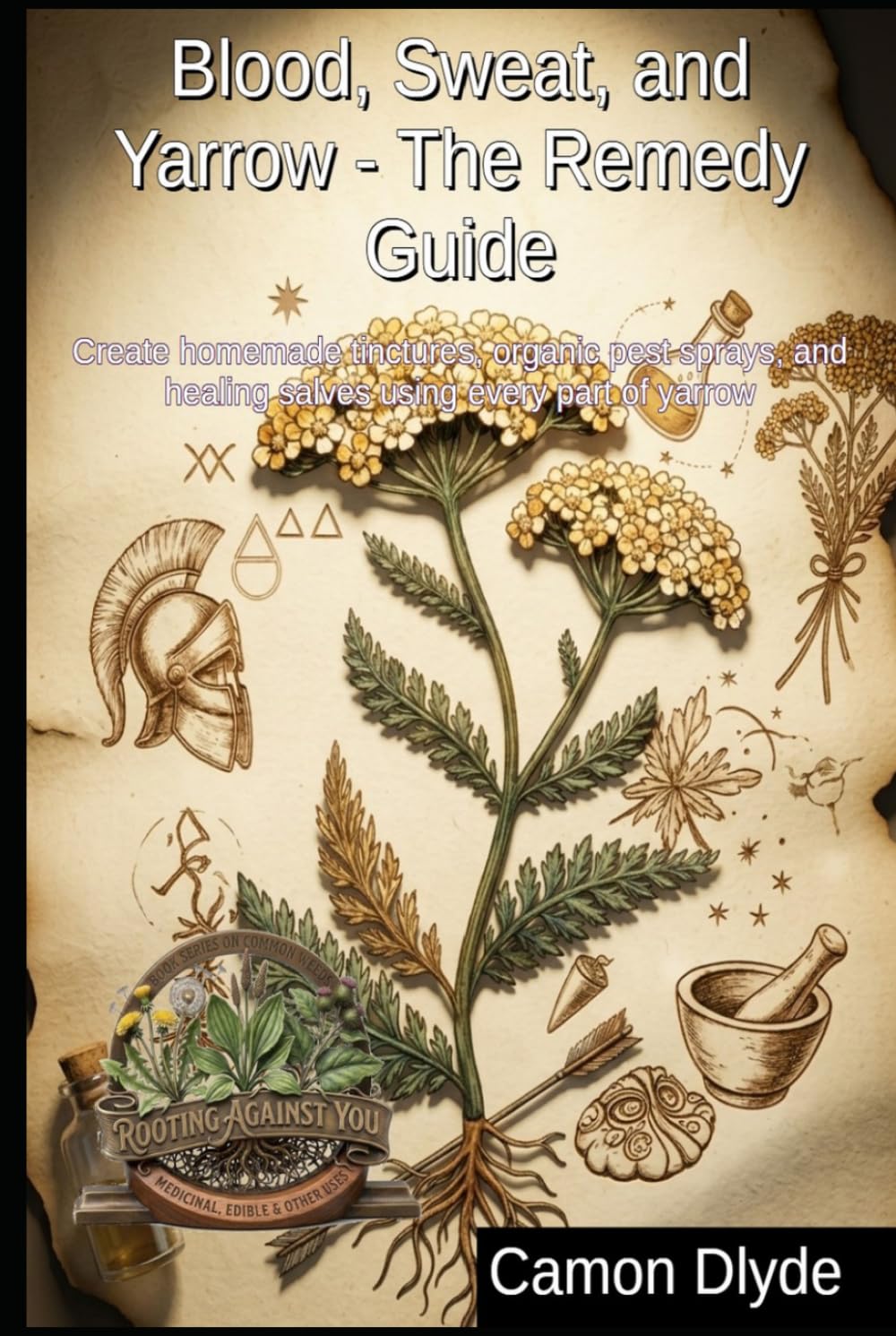 ler totalmente Blood, Sweat, and Yarrow - The Remedy Guide: Create homemade tinctures, organic pest sprays, and healing salves using every part of yarrow (Rooting Against You)