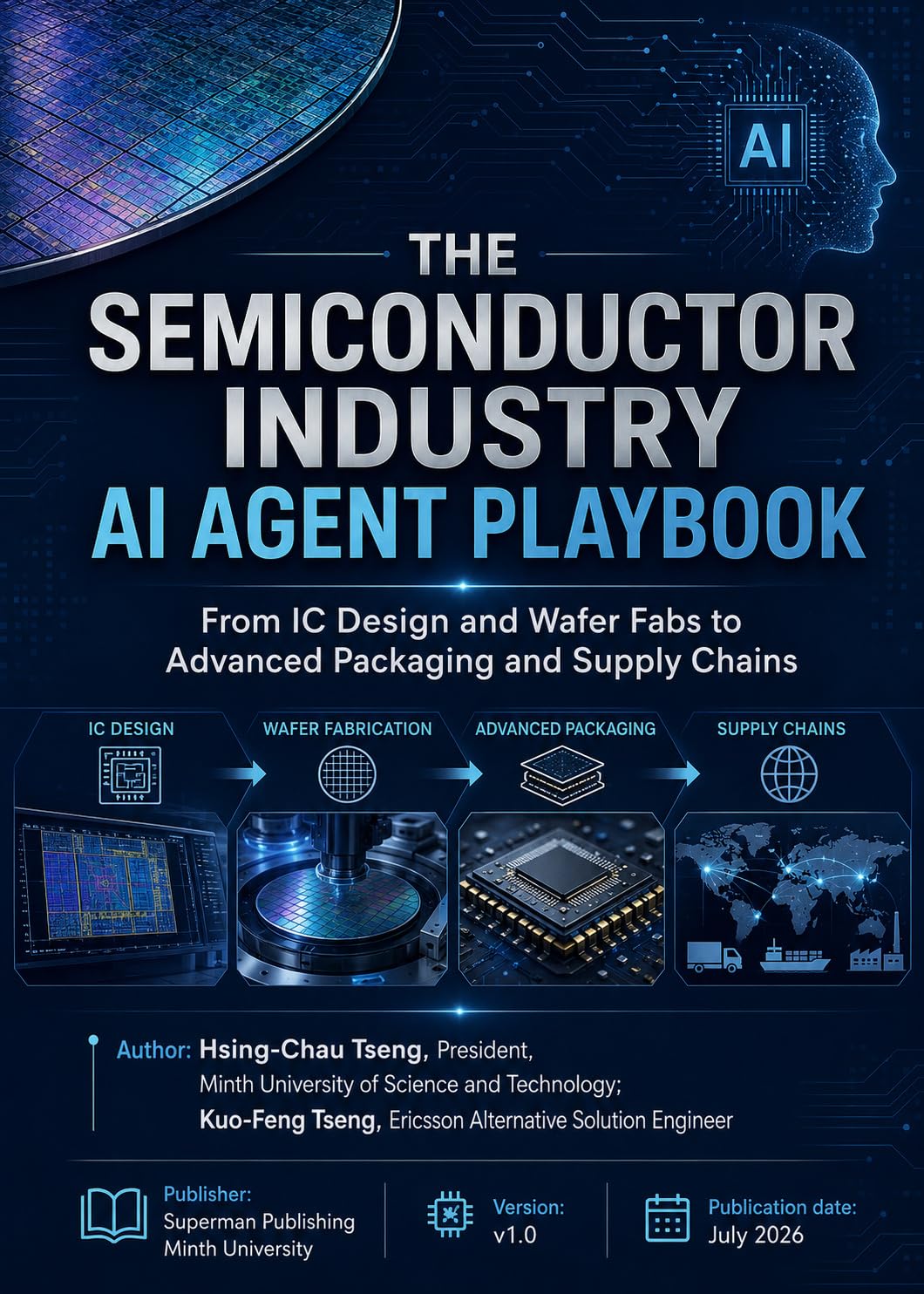 ler totalmente The Semiconductor Industry AI Agent Playbook: From IC Design and Wafer Fabs to Advanced Packaging and Supply Chains (English Edition)