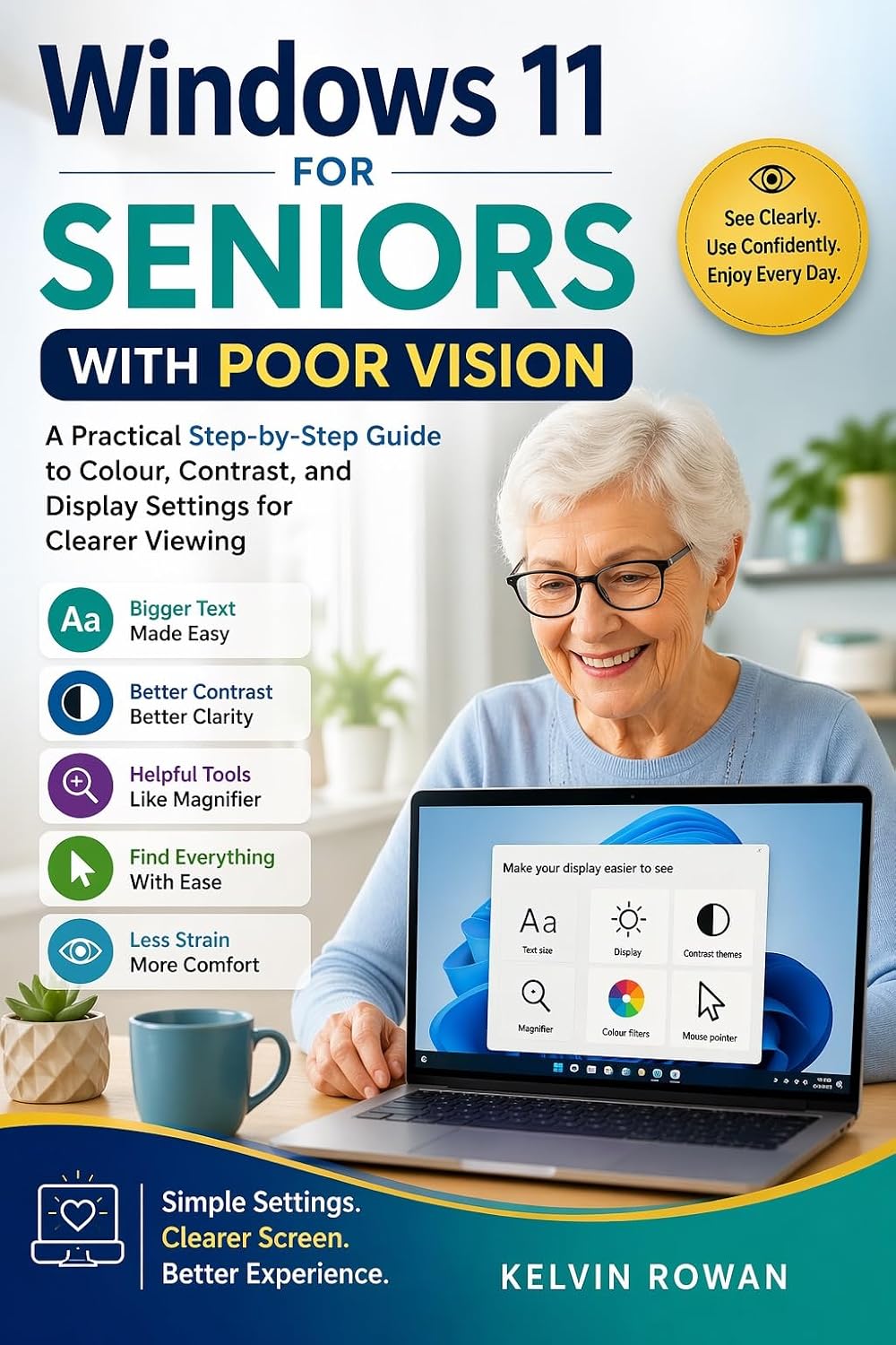 Windows 11 for Seniors with Poor Vision: A Practical Step-by-Step Guide to Colour, Contrast, and Display Settings for Clearer Viewing (English Edition) baixar o livro de graça