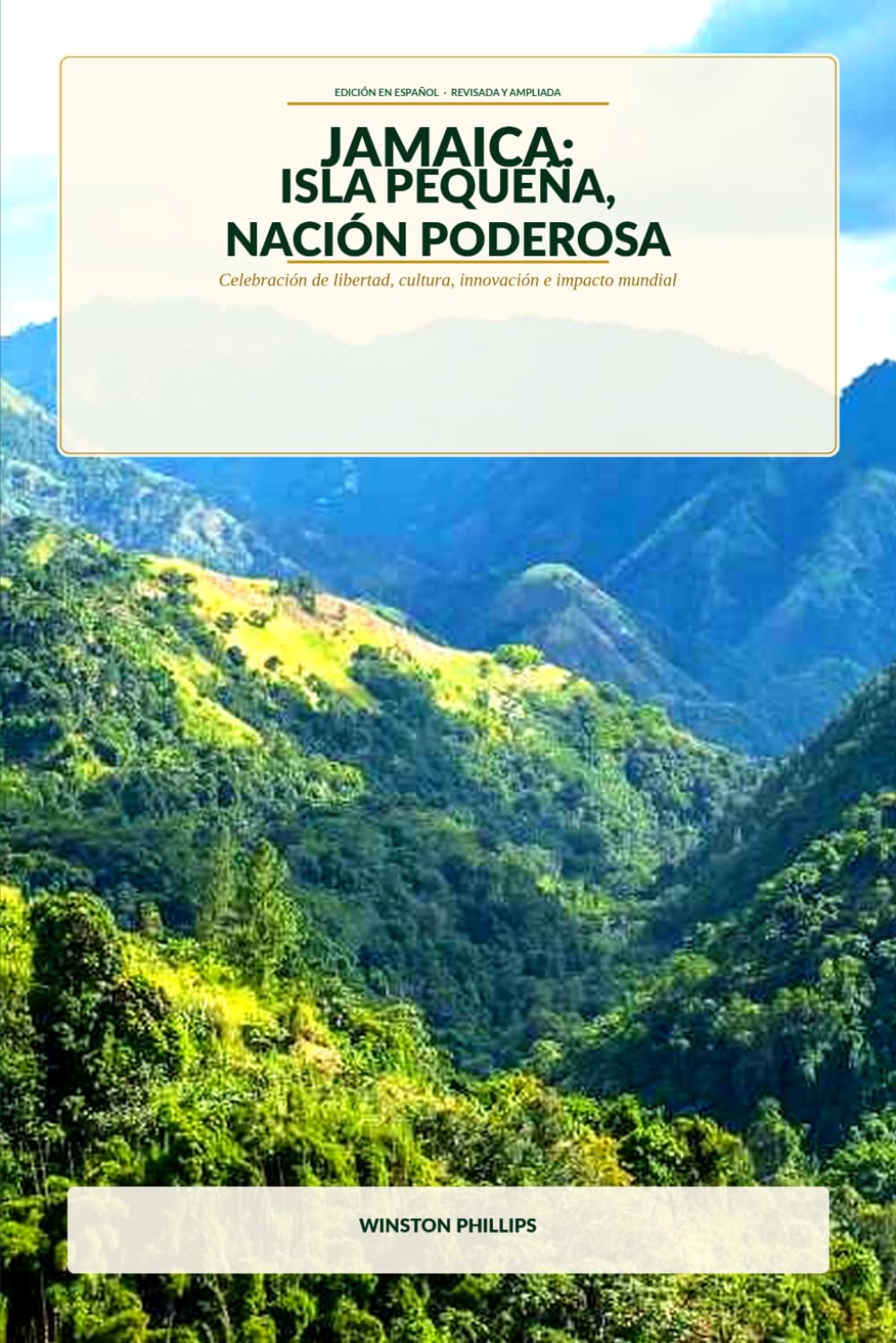 ler totalmente Jamaica: Isla Pequeña, Nación Poderosa: Celebración de libertad, cultura, innovación e impacto mundial (Spanish Edition)