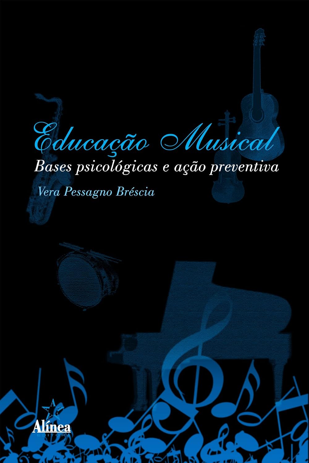 Educação Musical: Bases psicológicas e ação preventiva baixar livro de graça