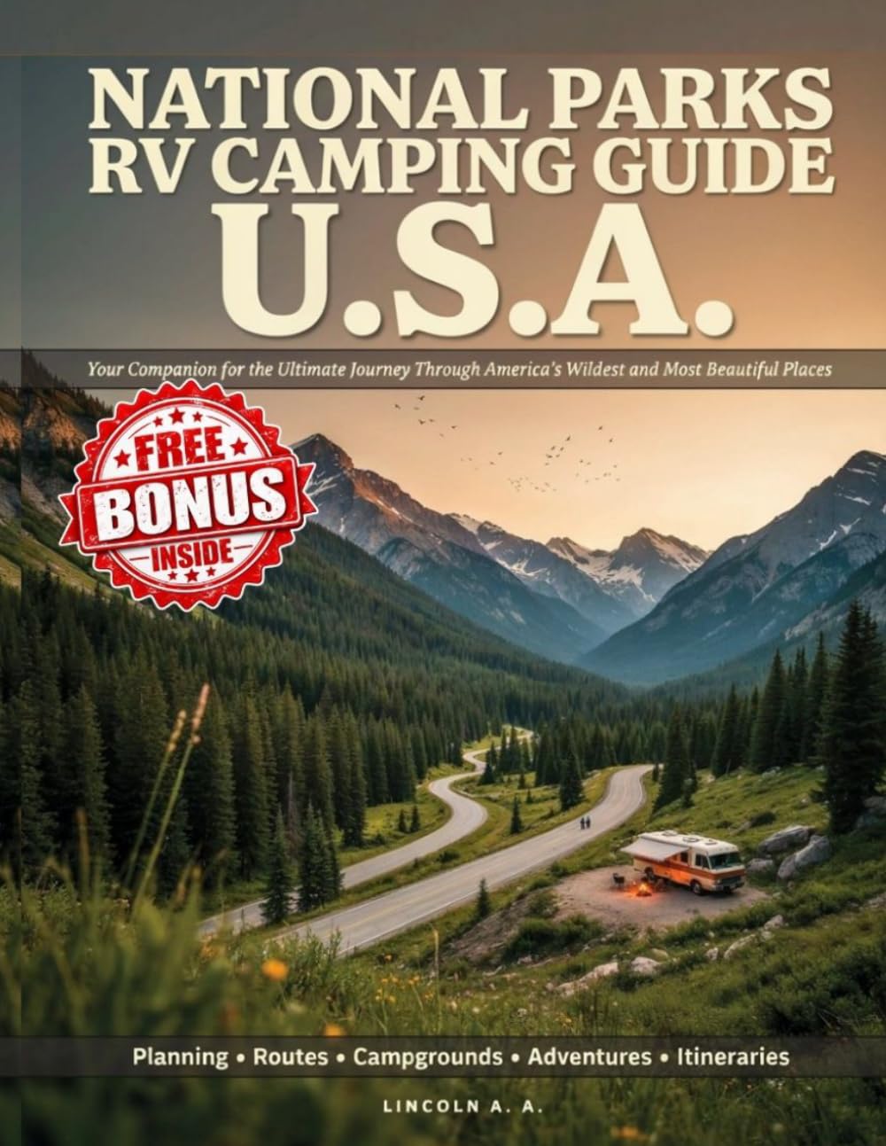 National Parks RV Camping Guide USA: Your Companion for the Ultimate Journey Through America's Wildest and Most Beautiful Places baixar o livro de graça