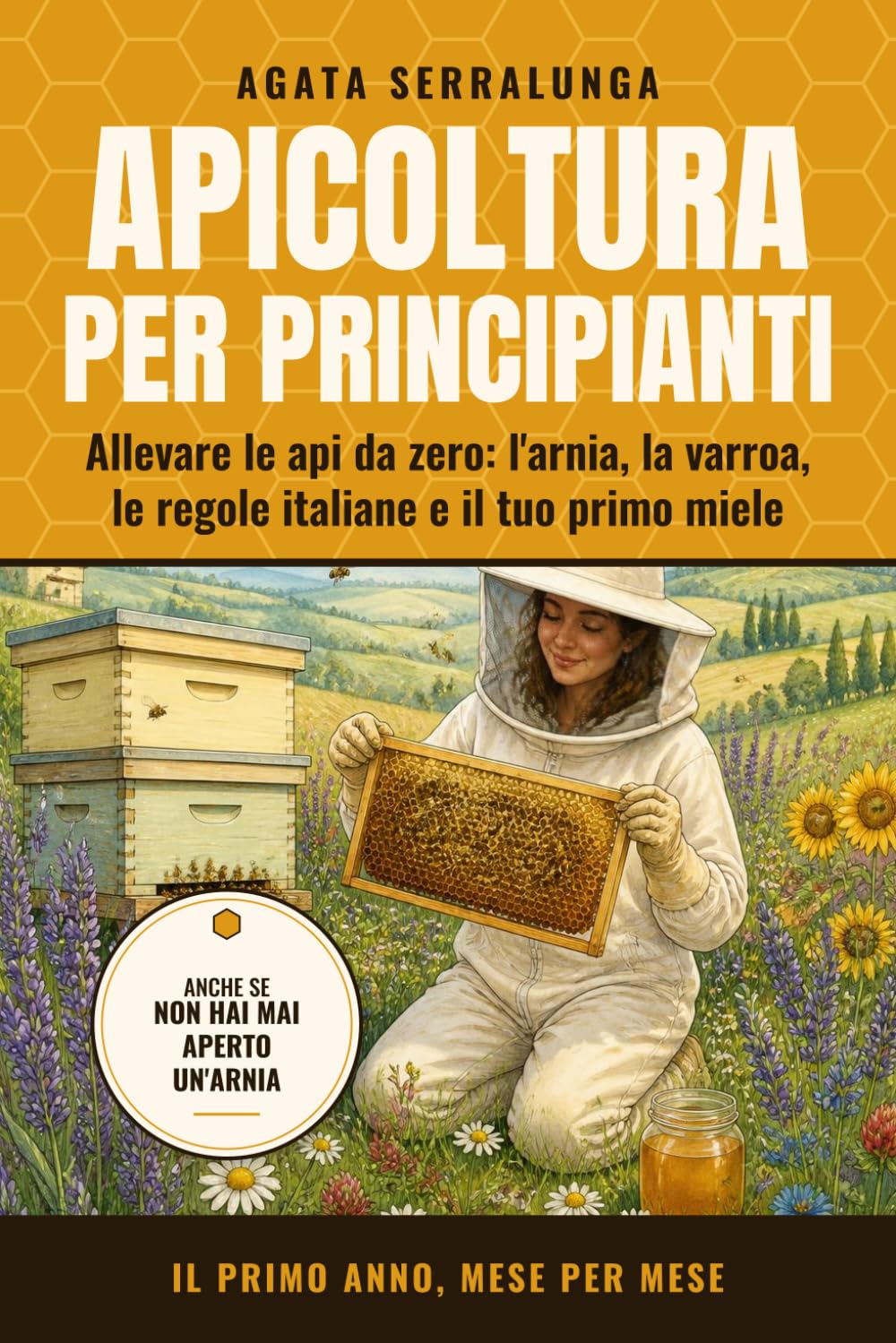 ler totalmente Apicoltura per Principianti: Allevare le api da zero: l'arnia, la varroa, le regole italiane e il tuo primo miele (Italian Edition)