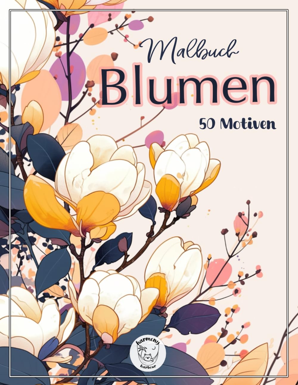 Blumen Malbuch für Erwachsene: über 50 neue und wunderschöne Blumen- und Blütenmotive für innere Harmonie, Entspannung und Kreativität (German Edition) baixar livro de graça