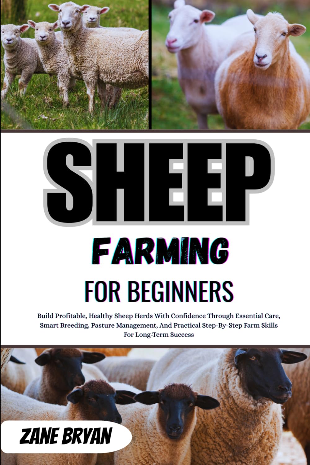 Sheep Farming For Beginners: Build Profitable, Healthy Sheep Herds Confidently Through Essential Care, Smart Breeding, Pasture Management, And Practical Step-By-Step Farm Skills baixar o livro de graça