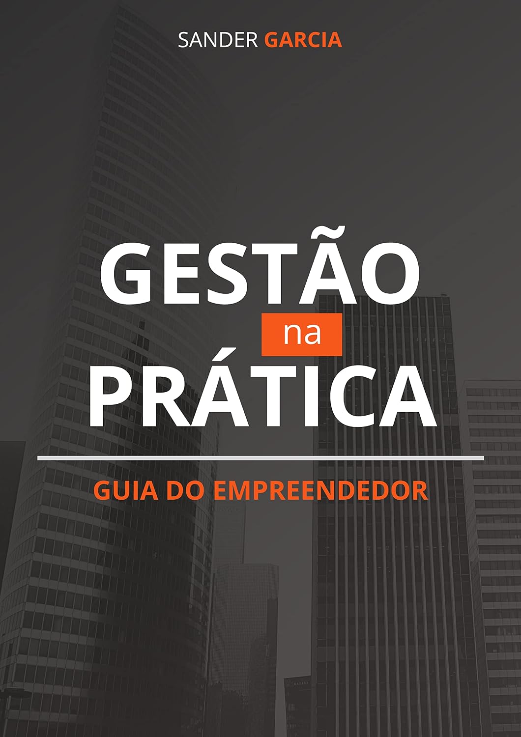 Gestão na Prática: Guia para empreendedores baixar o livro de graça