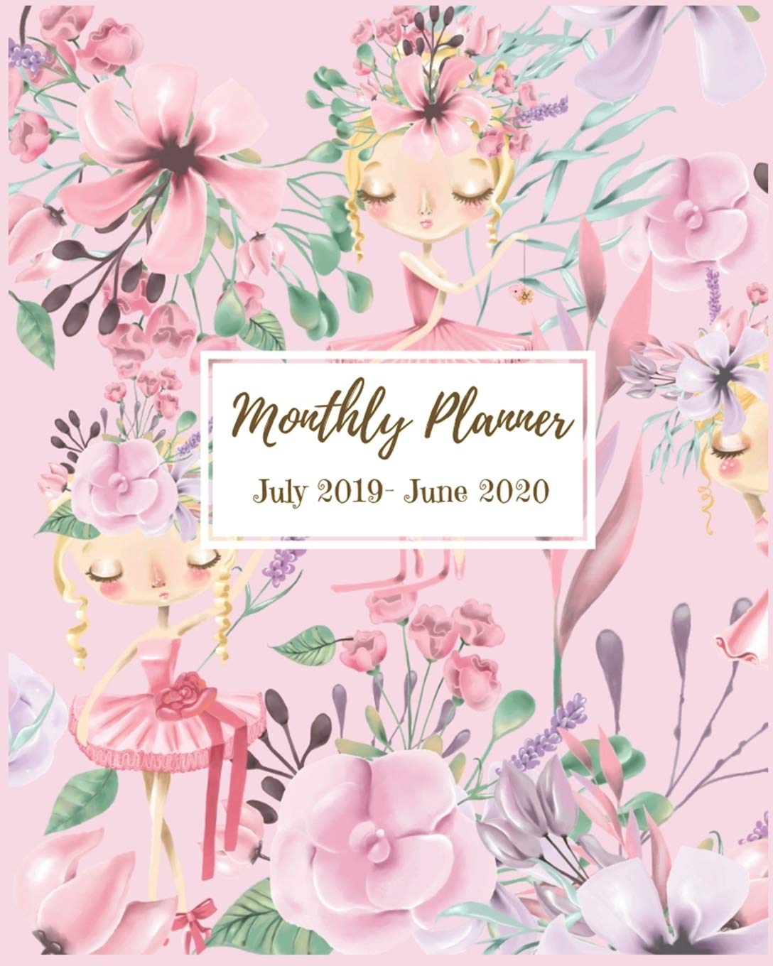 Monthly Planner July 2019- June 2020: Pretty Ballet Girls Planner, 2019-2020 Daily Planner Agenda Schedule Organizer Logbook and Journal Personal, 12... Notebook Monthly July 2019 through June 2019 baixar o livro de graça