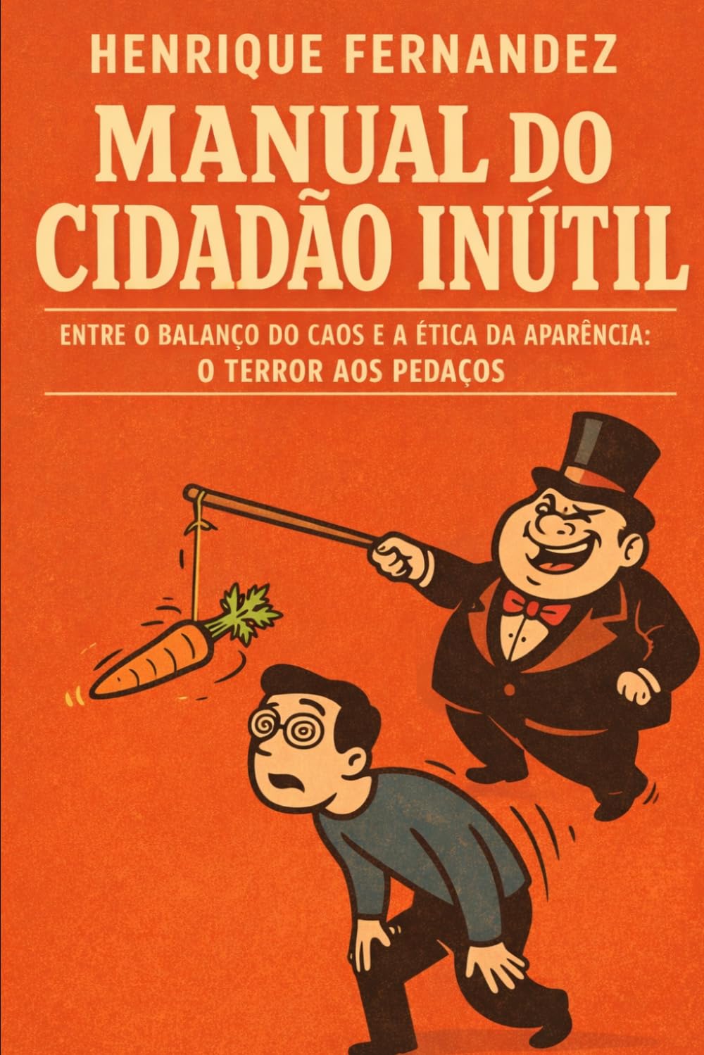 ler totalmente Manual do Cidadão Inútil: Entre o Balanço do Caos e a Ética da Aparência: o Terror aos Pedaços: 1