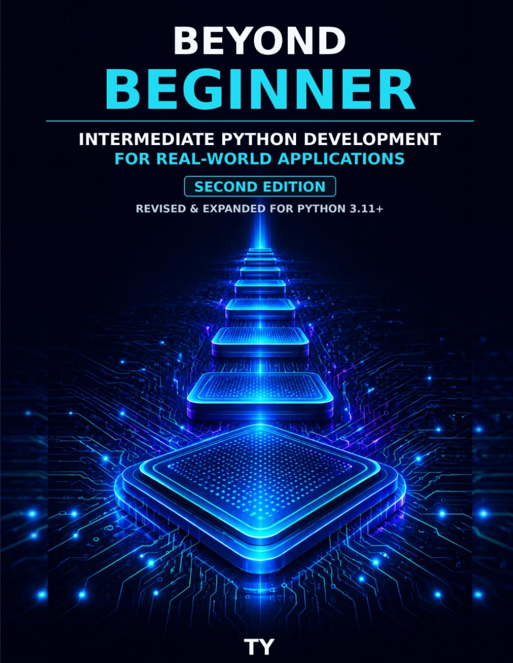 Beyond Beginner: Intermediate Python Development: Practical Techniques for Real-World Applications (2nd Edition) (Python Programming: The Complete Guide.) baixar livro de graça
