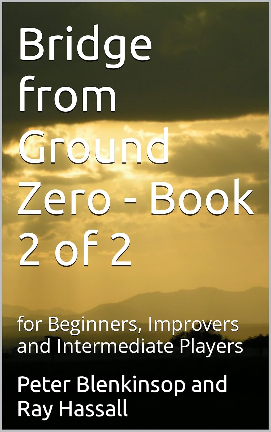 ler totalmente Bridge from Ground Zero - Book 2 of 2: for Beginners, Improvers and Intermediate Players (English Edition)
