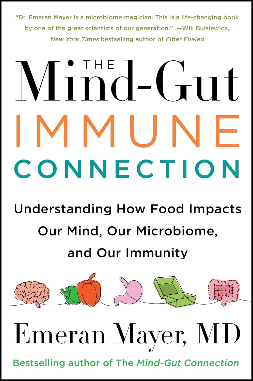 ler totalmente The Mind-Gut-Immune Connection: Understanding How Food Impacts Our Mind, Our Microbiome, and Our Immunity