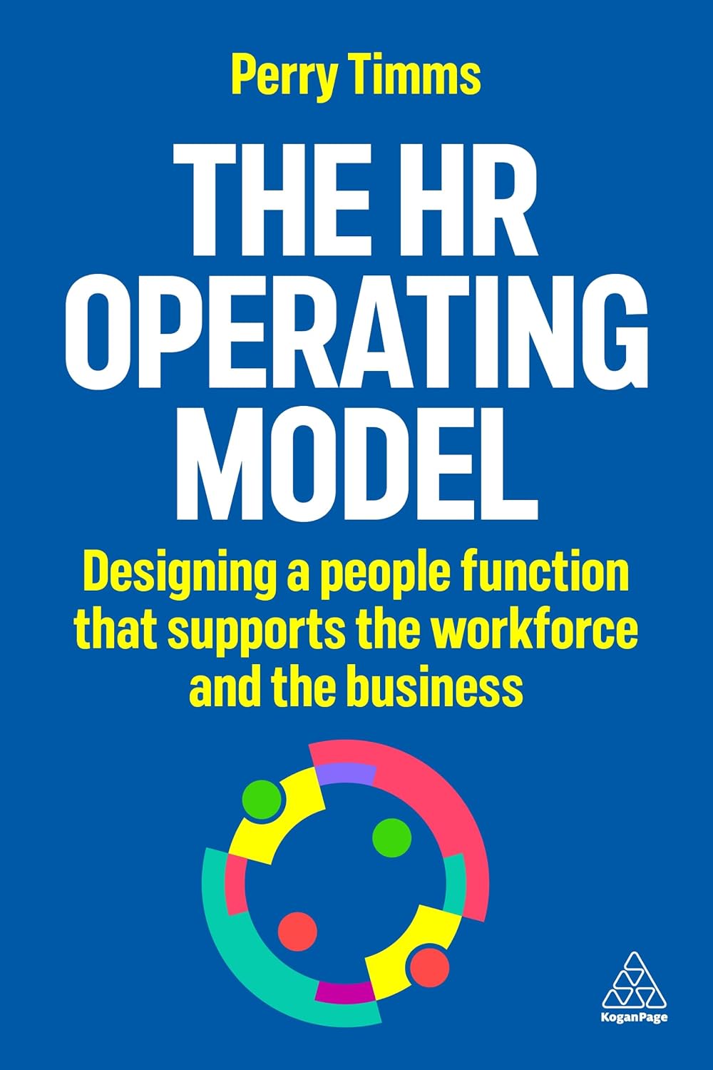 The HR Operating Model: Designing a People Function That Supports the Workforce and the Business baixar o livro de graça