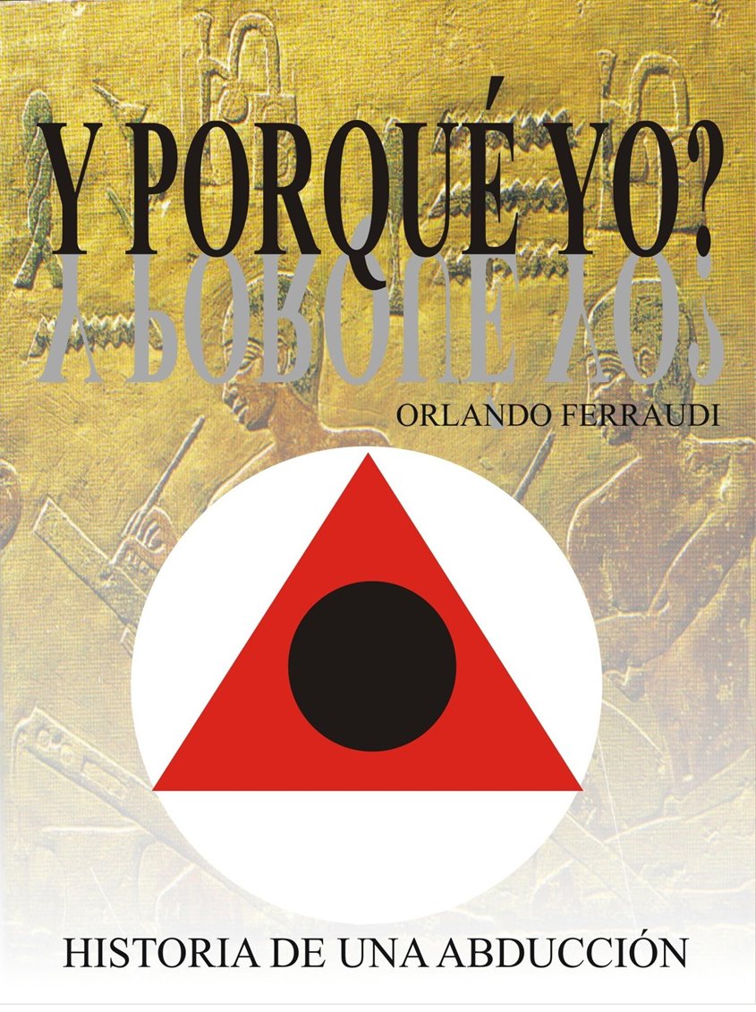 ler totalmente Historia de Una Abducción: ¿Y Porque Yo? (Spanish Edition)