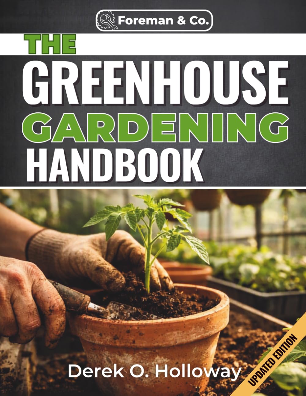 THE GREENHOUSE GARDENING HANDBOOK: A Complete DIY Guide to Building, Growing, and Harvesting Fresh Food Year-Round baixar o livro de graça