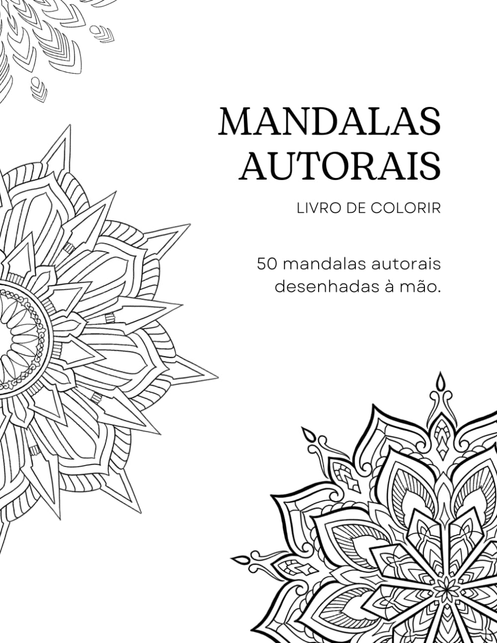 capítulo por capítulo baixar Mandalas Autorais – Livro de Colorir: Relaxe, alivie o estresse e desperte sua criatividade com este livro de colorir exclusivo. São 50 mandalas... de tranquilidade e foco. (Portuguese Edition)