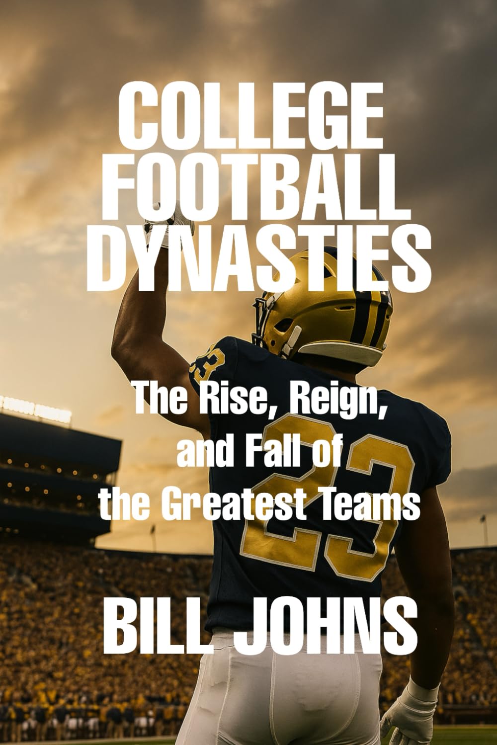 capítulo por capítulo baixar College Football Dynasties: The Rise, Reign, and Fall of the Greatest Teams (Saturdays of Legend)