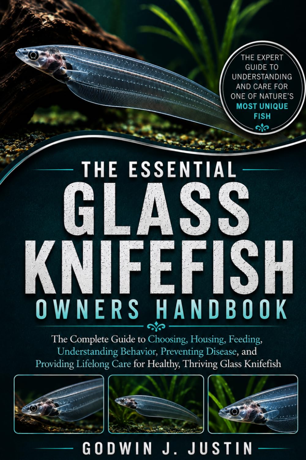 ler totalmente The Essential Glass Knifefish Owners Handbook: The Complete Guide to Choosing, Housing, Feeding, Understanding Behavior, Preventing Disease, and... Care for Healthy, Thriving Glass Knifefish