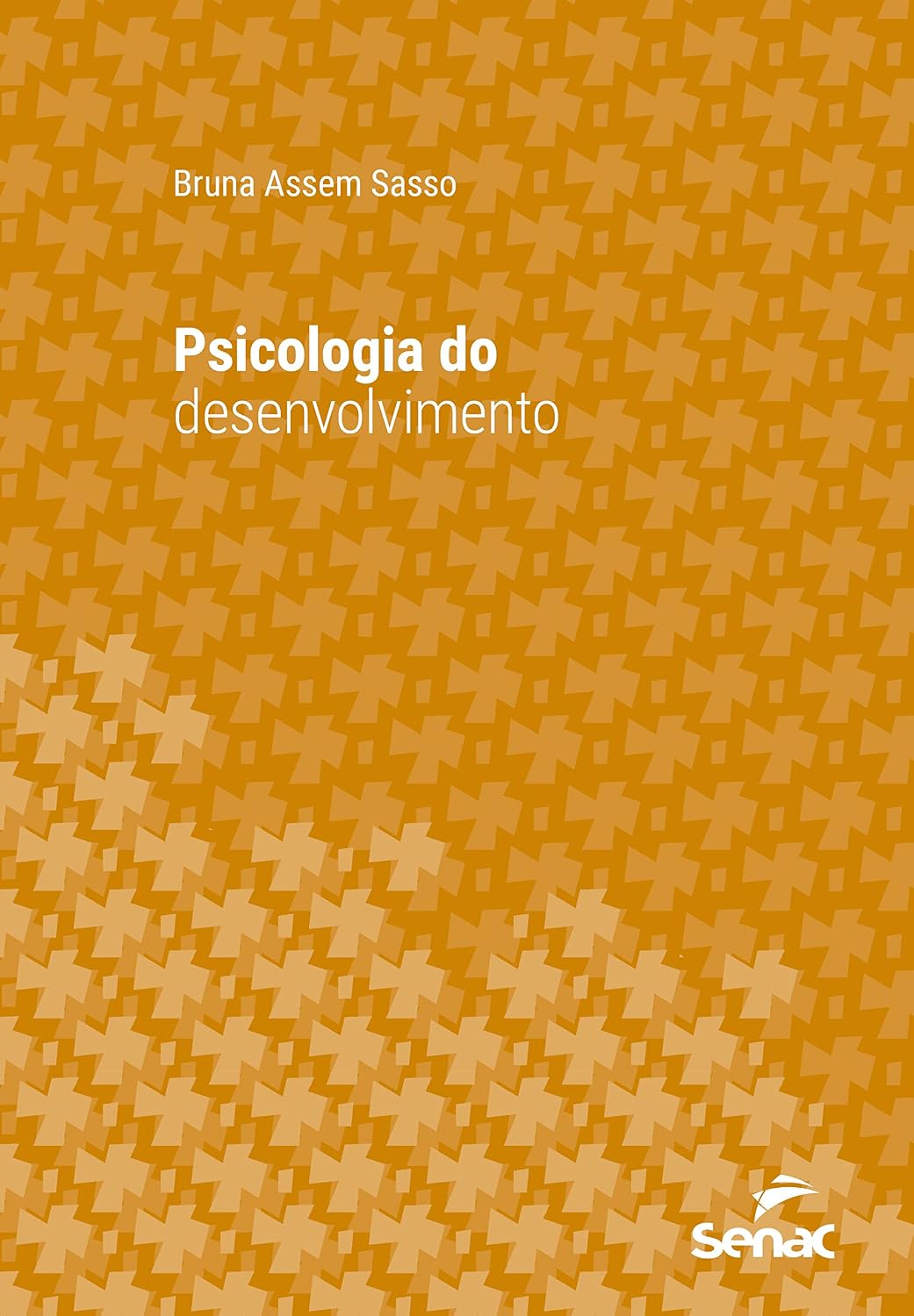 Psicologia do desenvolvimento (Série Universitária)