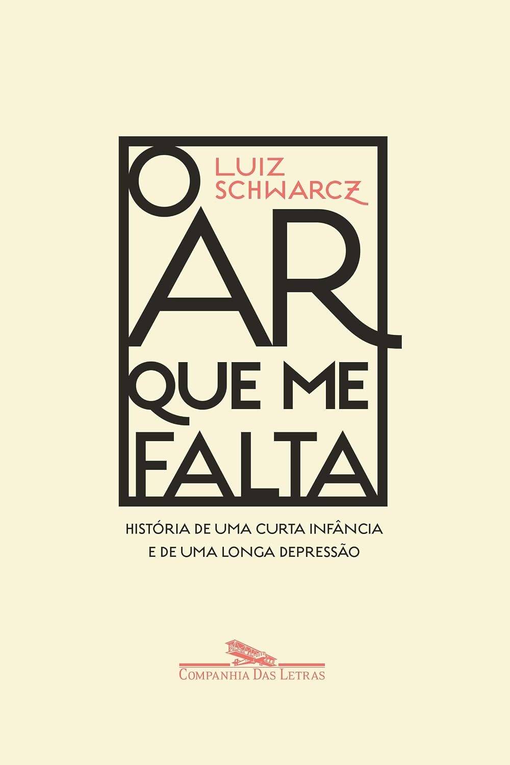 O ar que me falta: História de uma curta infância e de uma longa depressão